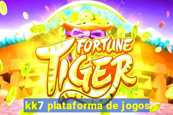 kk7 plataforma de jogos